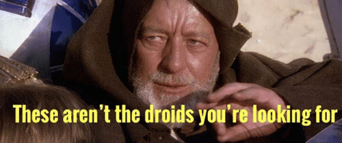 NotTheDroids.png